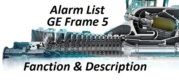 بررسی کامل و توضیحات آلارم های توربین گاز GE Frame5